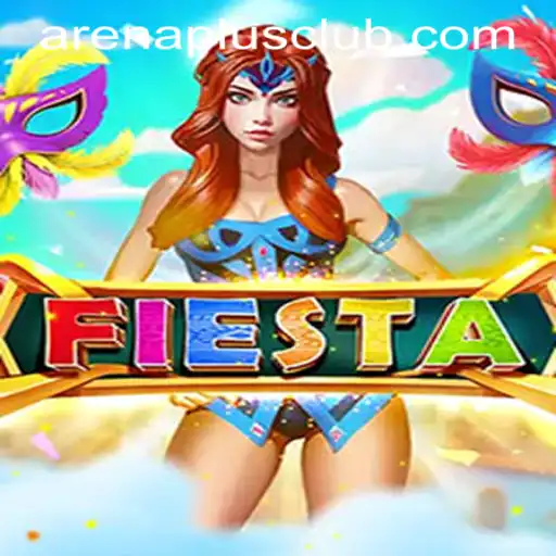 Unveiling the Excitement of Fiesta: The ARENAPLUS CLUB Experience