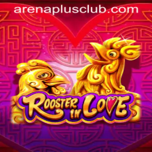 RoosterInLove: An Engaging New Game from ARENAPLUS CLUB